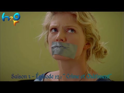 H2O - Saison 3 | Episode 12 : Crime et Chatiment