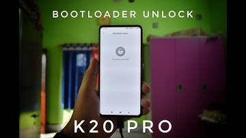 Bootloader Unlock Procedure | K20 PRO