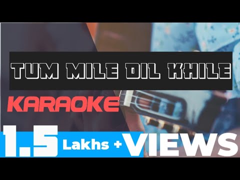 New Karaoke  Tum mile Dil khile  Raj barman
