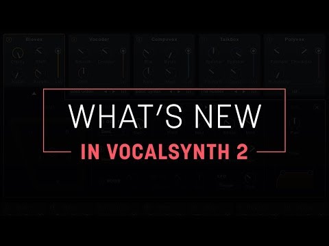 What's New in VocalSynth 2