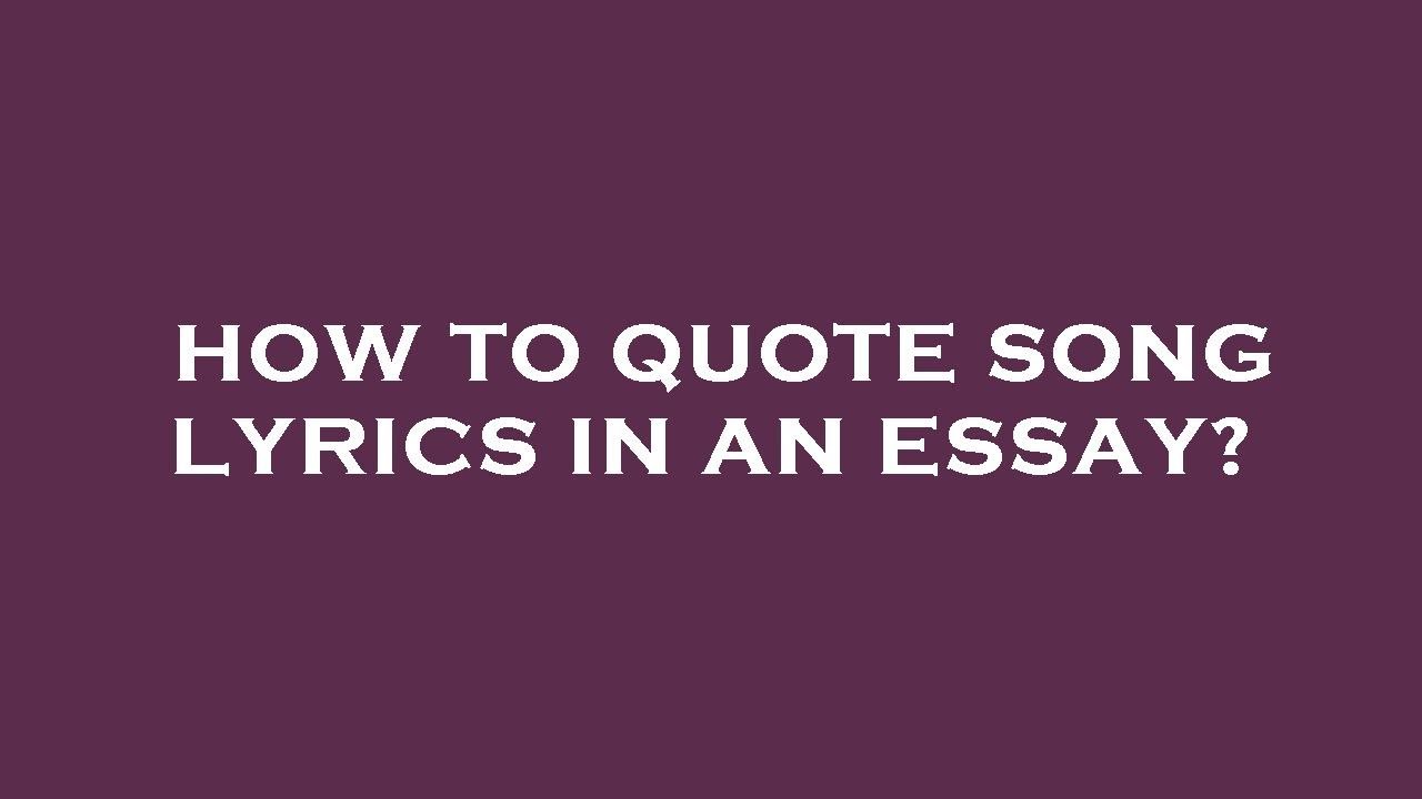 how to quote song lyrics in essay