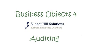 Business Objects 4x - Auditing Universes and Reporting