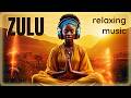 ZULU Calming African Melodies African Vocal Music For Serenity Peace Relaxation Vol 10