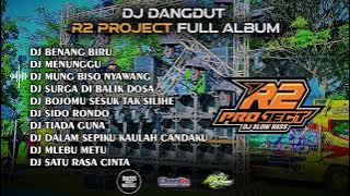 DJ DANGDUT FULL ALBUM - BENANG BIRU - SIDO RONDO🔥 CLEAN AUDIO 🔥 GLERRRR