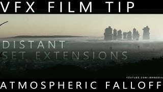 VFX Film Tip: Atmospheric falloff- The Key to Realistic Set Extensions Wealth