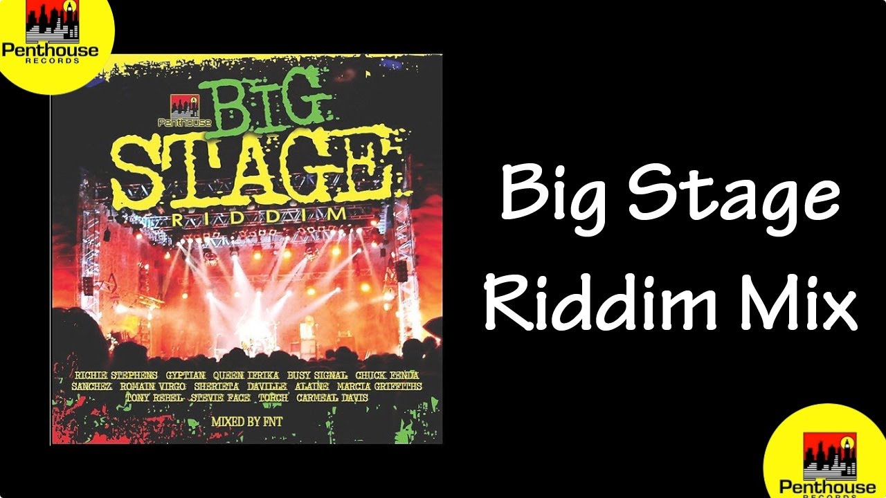 Big Stage Riddim Mix