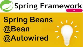 What are Spring Beans @Bean & @Autowired Annotations Spring Framework #springframework #spring #java
