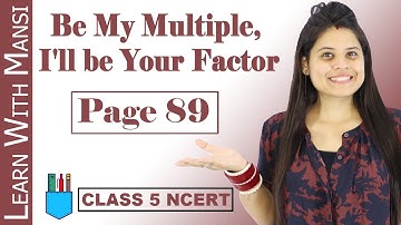 Class 5 Maths | NCERT | Chapter 6 | Page 89 | Be My Multiple, I