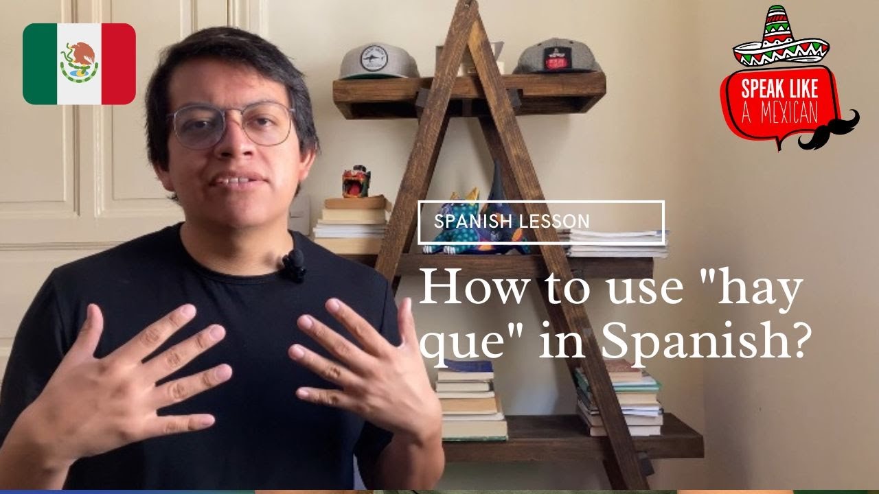 How To Use Hay Que In Spanish Spanish Grammar YouTube