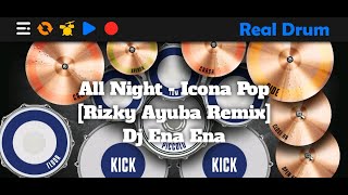 All Night - Icona Pop [Rizky Ayuba Remix] | REAL DRUM COVER