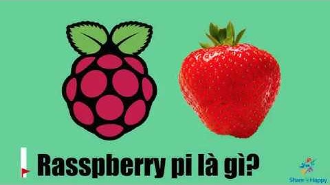 Tìm hiểu Raspberry Pi 3 và cài đặt hệ điều hành Debian