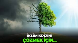 İkli̇m Kri̇zi̇ni̇ Çözmek İçi̇n...