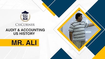 AUDIT & ACCOUNTING | MR ALI | CSS CORNER