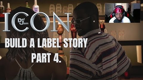 Def Jam Icon Build A label Story Part 4.