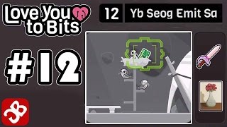 Love You To Bits - Level 12 Yb Seog Emit Sa - Gameplay Walkthrough Video