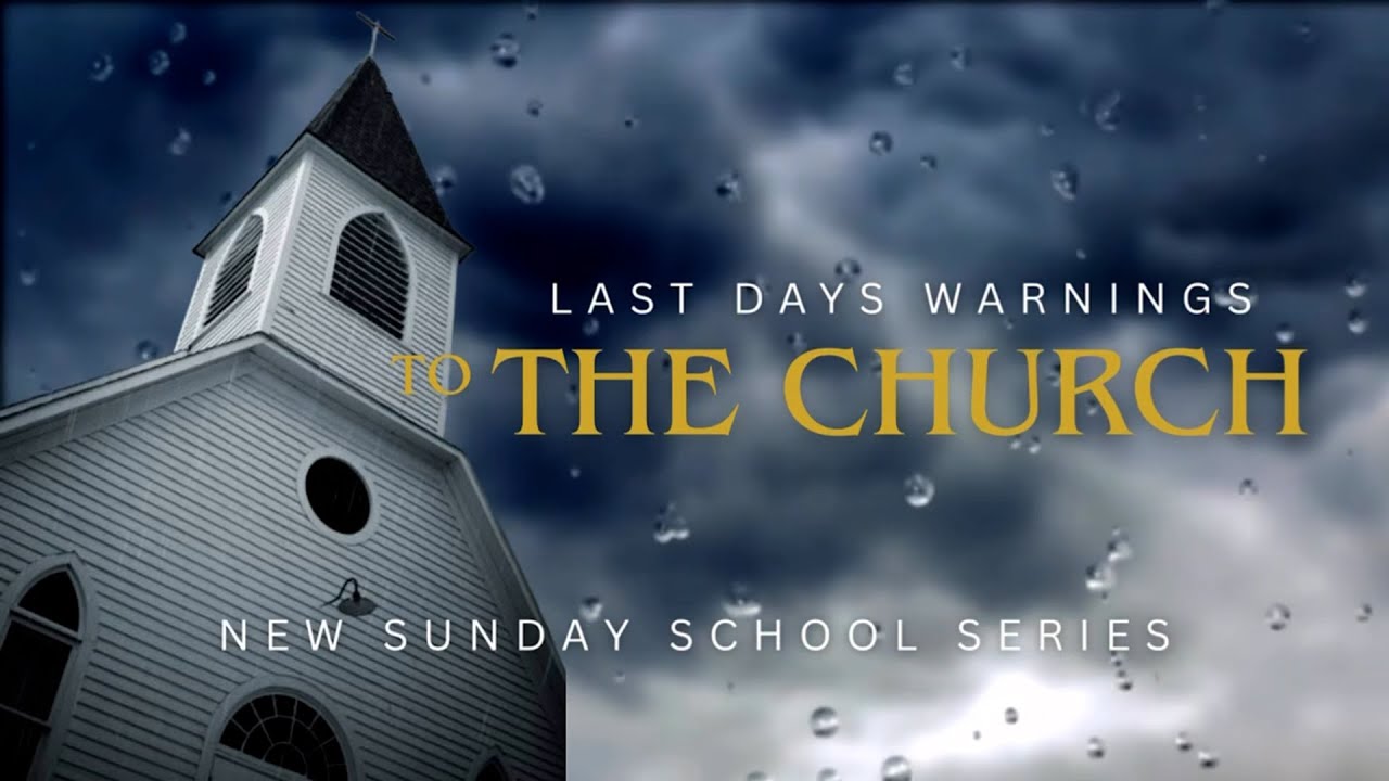 Last Days Warnings to the church SS 05Oct25