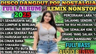 KOLEKSI MAHAL‼️DISCO DJ REMIX DANGDUT FULL ALBUM🎧LAGU TRANDING TIKTOK 2025🔊COCOK BUAT SANTAI🎼