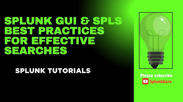 📊 Mastering Splunk GUI & SPLs | Best Practices for Effective Searches