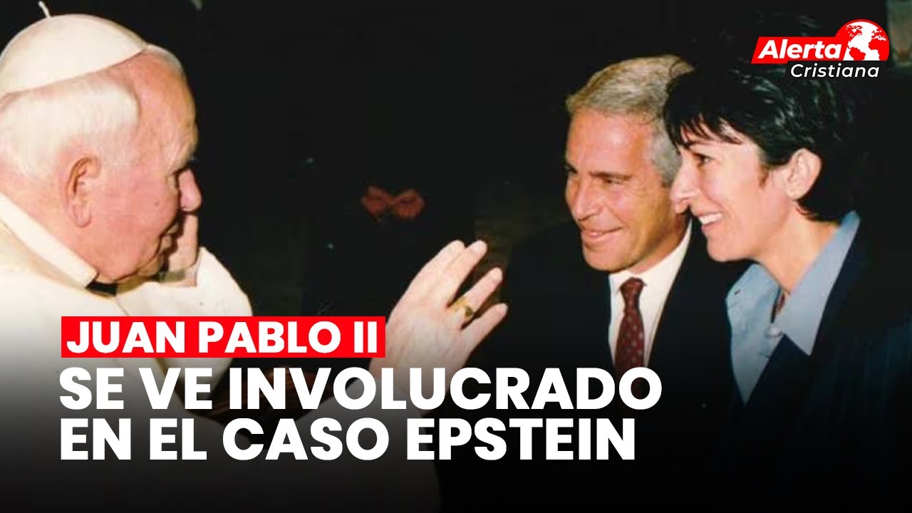 EL PAPA JUAN PABLO II SE VE INVOLUCRADO EN EL CASO DE JEFFREY EPSTEIN ...