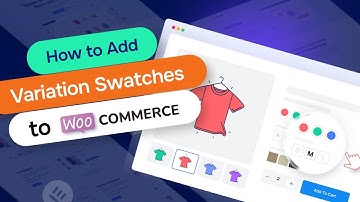 How to Add Variation Swatches to WooCommerce | Free Variation Swatches Plugin in WordPress