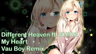 Nightcore - My Heart (Vau Boy Remix) [Different Heaven ft. EH!DE]