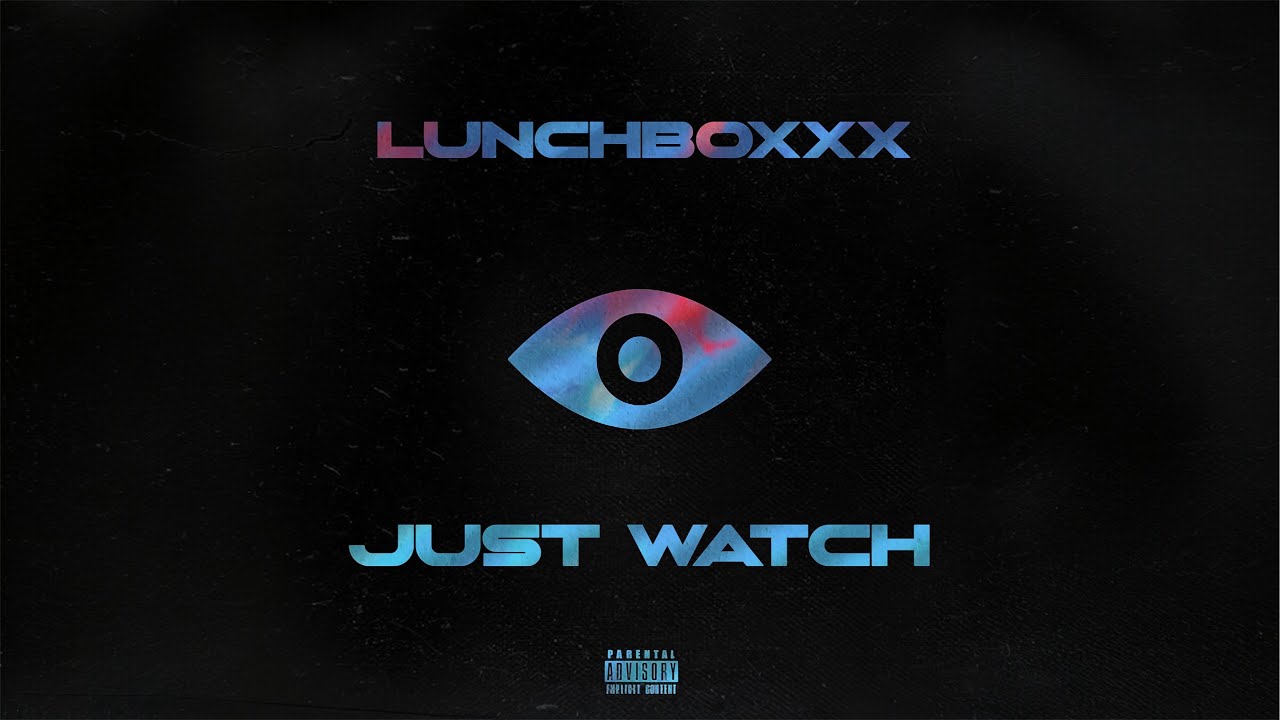 Watch LunchBoxxx - Just Watch (Official Lyric Video) on YouTube Watch LunchBoxxx - Just Watch (Official Lyric Video) on YouTube