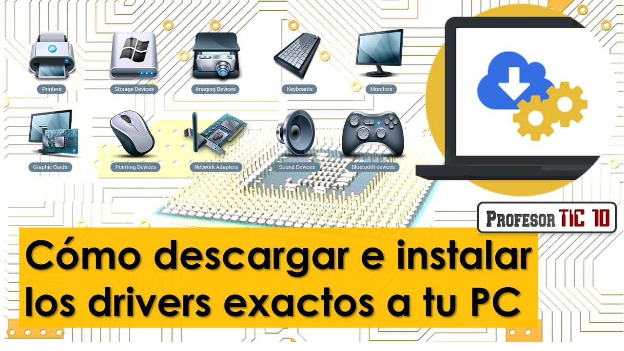 Cómo Descargar E Instalar Los Drivers Exactos A Tu Pc Install Drivers