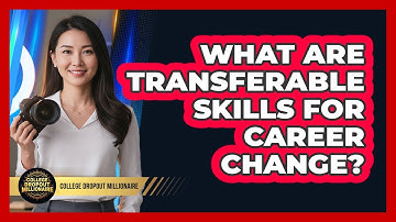 What Are Transferable Skills For Career Change?