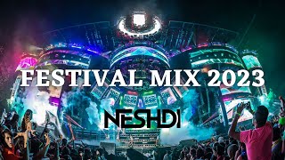 FESTIVAL MIX 2023 |BEST OF BIGROOM, HARDSTYLE & EDM| MIXED BY NESHDI