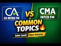 CA Inter FM + CMA Inter FM | Same Chapters? Same Concepts? Full Comparison