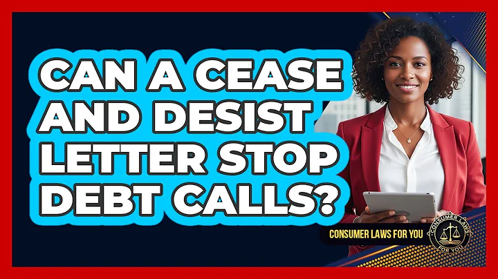 Can A Cease And Desist Letter Stop Debt Calls?