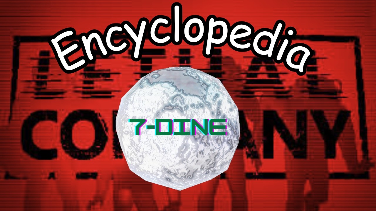 Lethal Company Encyclopedia: 7-Dine