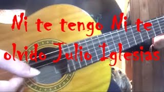 Ni te tengo, ni te olvido Julio Iglesias cover guitarra fingerstyle