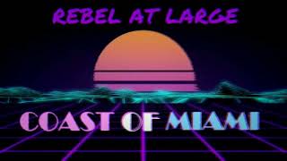 Rebel at Large - Coast of Miami by Rebel at Large 1,317 views 11 months ago 3 minutes, 26 seconds