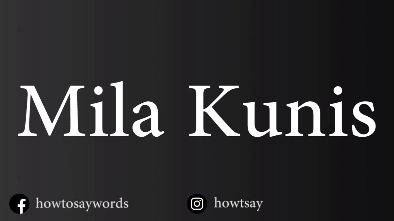 How To Pronounce Mila Kunis YouTube