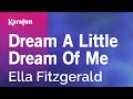 Karaoke Dream A Little Dream Of Me - Ella Fitzgerald *