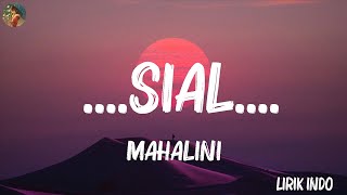 Mahalini - ....Sial.... ( Lirik Lagu ) | Hot Lirik 2023