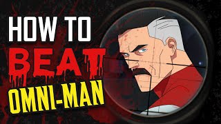 HOW TO BEAT OMNI-MAN | Weaknesses And The Best Strategy To Take Down The Viltrumite