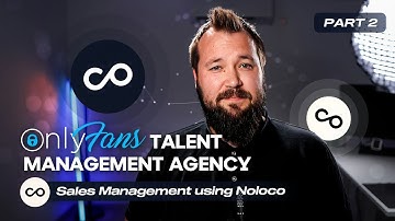 How To: Noloco for Advanced Talent Management System for OnlyFans Agencies - Part 2 | Sonorus