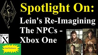 Skyrim (mods) - Spotlight On: Lein's Re-Imagining The NPCs - Xbox One