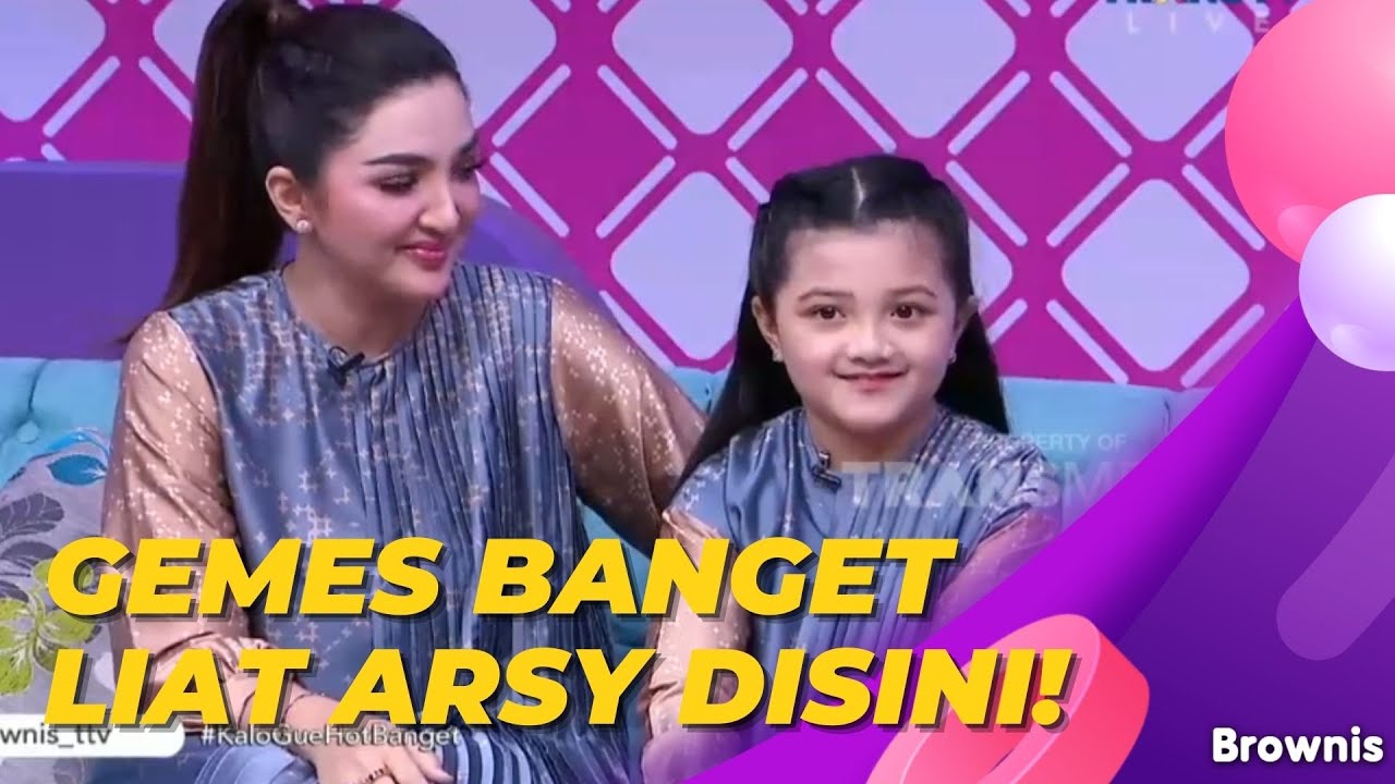 Ungkapan Kasih Sayang Antara Ibu dan Anak Yang Kompak, Bunda Ashanty dan Arsy | BROWNIS (21/4/22) P1
