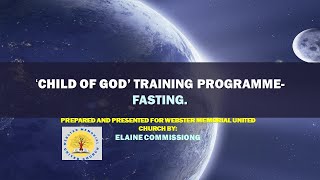 Child of God - Session 4 | Biblical Fasting