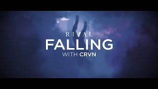 Rival  - Falling (w/ CRVN) [ Lyric Video]