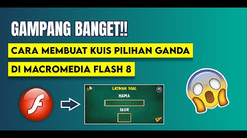 GAMPANG BANGET!! Cara membuat kuis pilihan ganda di macromedia flash 8