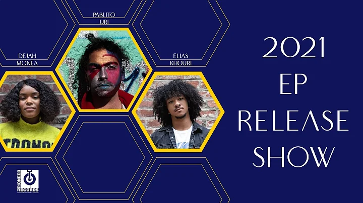 2021 EP Release Show | Pablito Uri, Dejah Monea an...