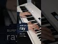 💫 ray / #bumpofchicken #弾いてみた