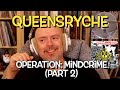 Listening to Queensryche - Operation: Mindcrime, Part 2