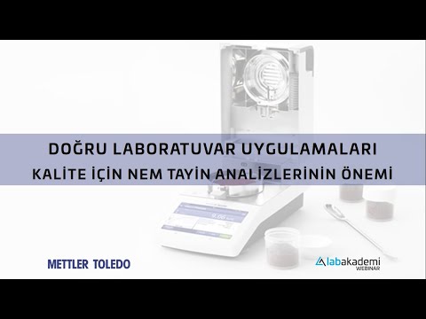 2- KALİTE İÇİN NEM TAYİN ANALİZİ ÖNEMİ / IMPORTANCE OF MOISTURE CONTENT FOR QUALITY (METTLER TOLEDO)