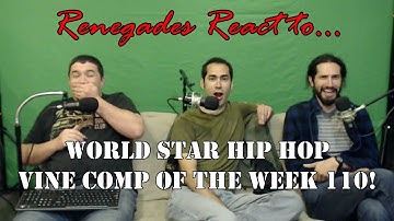 Renegades React to... WSHH Vines Comp of the Week 110!