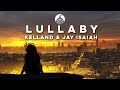 Kelland Jay Isaiah Lullaby mp3